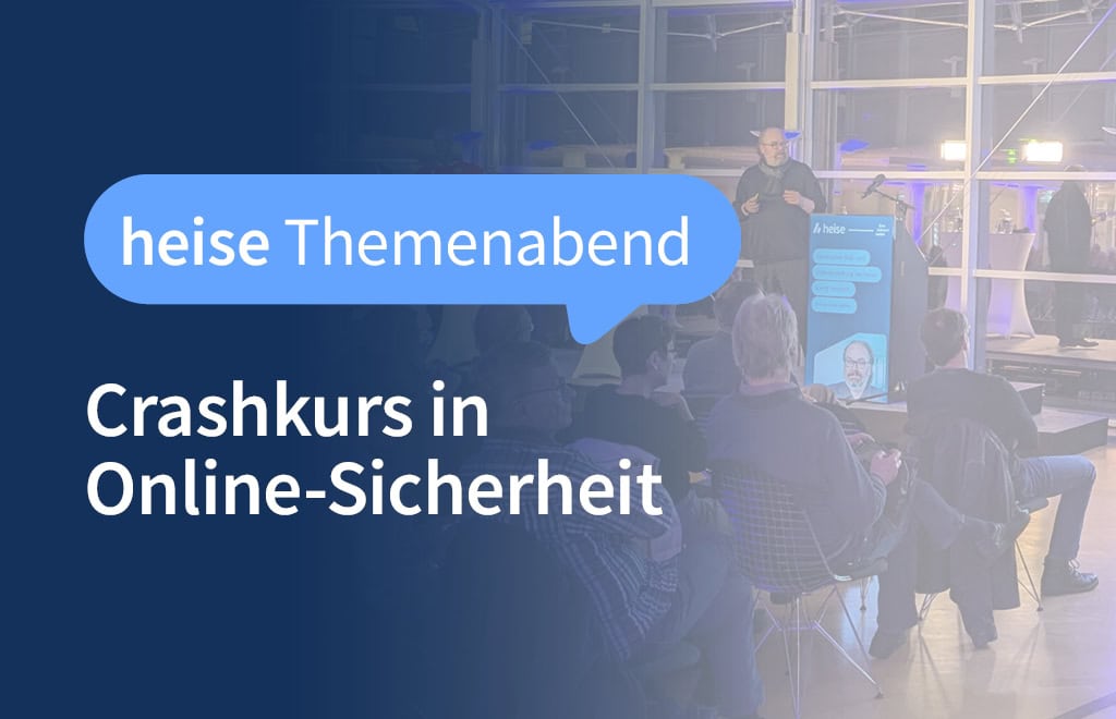 1024x660_Themenabend_heise_crashkurs_online_sicherheit-131a40908ff46257
